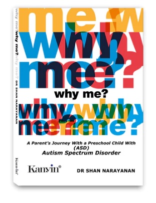 Why Me! - A Parent's Journey With a Preschool Child with Autism Spectrum Disorder (ASD)