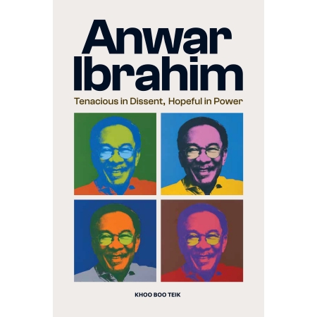 Anwar Ibrahim: Tenacious in Di...