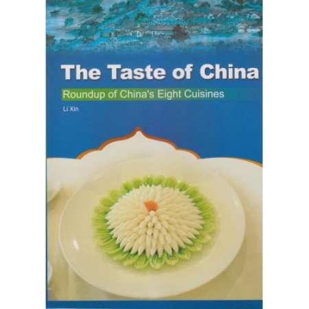 THE TASTE OF CHINA: ROUNDUP OF CHINA'S EIGHT CUISINES